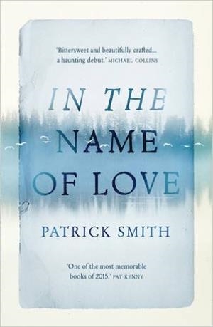 IN THE NAME OF LOVE | 9781781853160 | SMITH, PATRICK