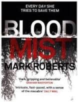 BLOOD MIST | 9781784082901 | ROBERTS, MARK