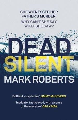 DEAD SILENT | 9781784082949 | ROBERTS, MARK
