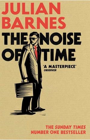 NOISE OF TIME, THE | 9781784703332 | BARNES, JULIAN