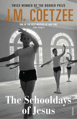 SCHOOLDAYS OF JESUS, THE | 9781784705343 | COETZEE, J. M.
