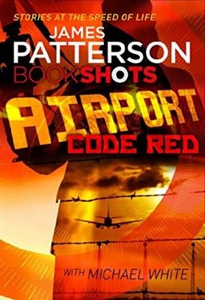 AIRPORT CODE RED | 9781786530370 | PATTERSON, JAMES