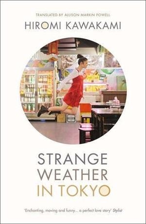 STRANGE WEATHER IN TOKYO | 9781846275104 | KAWAKAMI, HIROMI