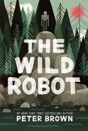 WILD ROBOT, THE | 9781848127272 | BROWN, PETER