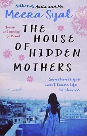 HOUSE OF HIDDEN MOTHERS, THE | 9781862300538 | MEERA, SYAL
