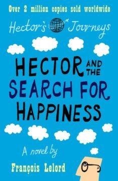 HECTOR AND THE SEARCH FOR HAPPINESS | 9781906040239 | LELORD, FRANCOIS