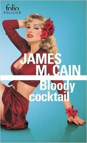 BLOODY COCKTAIL | 9782070464210 | CAIN, JAMES M.