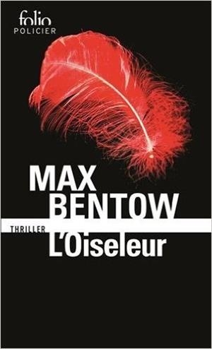 OISELEUR | 9782070464098 | BENTOW, MAX