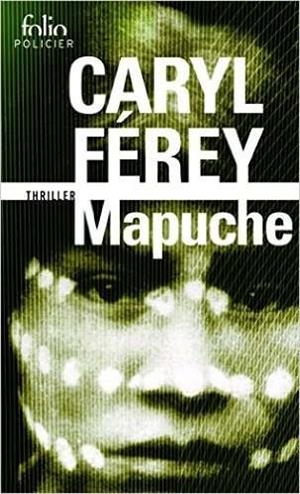 MAPUCHE | 9782070784950 | FEREY, CARYL