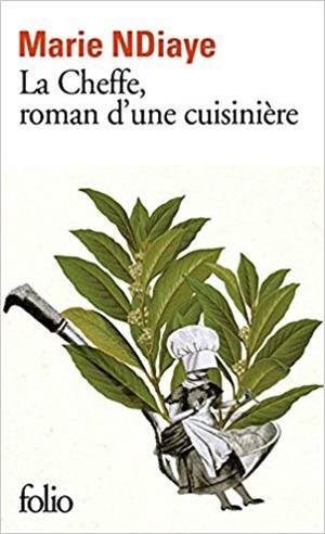 CHEFFE ROMAN D'UNE CUISINIERE, LA | 9782072763632 | NDIAYE, MARIE