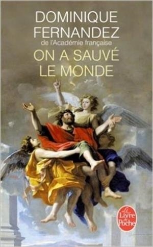 ON A SAUVÉ LE MONDE | 9782253068570 | FERNANDEZ, DOMINIQUE
