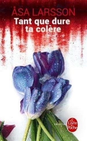 TANT QUE DURE TA COLERE | 9782253092759 | LARSSON, ASA