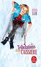 TRIBULATIONS D'UNE CAISSIÈRE, LES | 9782253127550 | SAM, ANNA