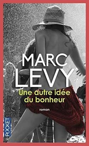 AUTRE IDEE DU BONHEUR, UNE | 9782266259279 | LEVY, MARC