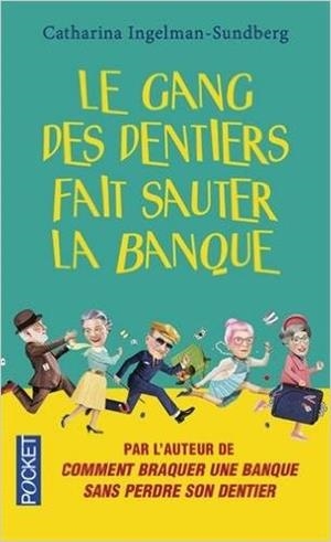 GANG DENTIERS FAIT SAUTER LA BANQUE | 9782266265959 | INGELMAN, CATHAR