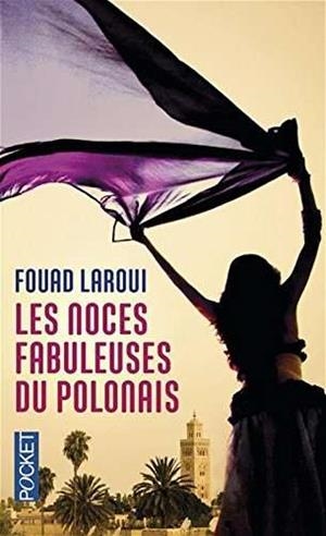 NOCES FABULEUSES DU POLONAIS, LES | 9782266267298 | LAROUI, FOUAD