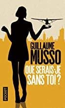 QUE SERAIS-JE SANS TOI | 9782266276191 | MUSSO, GUILLAUME