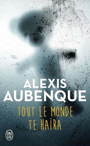 TOUT LE MONDE TE HAIRA | 9782290120262 | AUBENQUE, ALEXIS