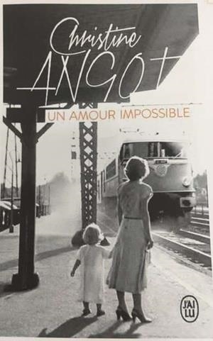 AMOUR IMPOSSIBLE, UN | 9782290129906 | ANGOT, CHRISTINE