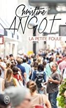 PETITE FOULE, LE | 9782290129890 | ANGOT, CHRISTINE