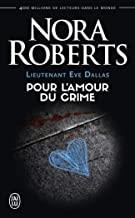 POUR L'AMOUR DU CRIME | 9782290139035 | ROBERTS, NORA