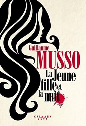 JEUNE FILLE ET LA NUIT, LA | 9782702163634 | MUSSO, GUILLAUME