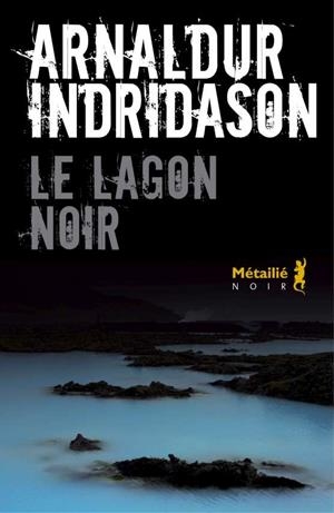 LAGON NOIR, LE | 9782757862728 | INDRIDASON, ARNALDUR
