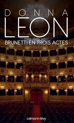 BRUNETTI EN TROIS ACTES | 9782757864944 | LEON, DONNA