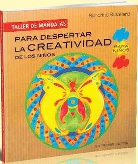 TALLER DE MANDALAS. PARA DESPERTAR LA CREATIVIDAD EN LOS NIÑOS | 9782813203274