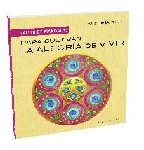 TALLDER DE MANDALAS. PARA CULTIVAR LA ALEGRIA DE VIVIR | 9782813203403