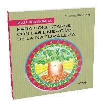 TALLER DE MANDALAS. PARA CONECTARSE CON LAS ENERGÍAS DE LA NATURALEZA | 9782813203472