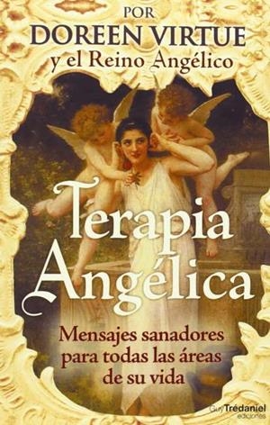 TERAPIA ANGÉLICA. MENSAJES SANADORES PARA TODAS LAS AREAS DE SU VIDA | 9782813203571 | VIRTUE, DOREEN