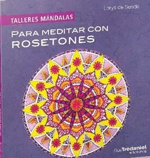 TALLER DE MANDALAS. PARA MEDITAR CON ROSETONES | 9782813203625 | LORYS, DENDE