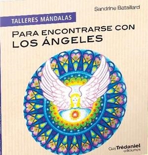 TALLER DE MANDALAS. PARA ENCONTRARSE CON LOS ÁNGELES | 9782813203632