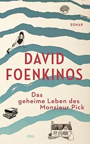 DAS GEHEIME LEBEN DES MONSIEUR PICK | 9783328102151 | FOENKINOS, DAVID