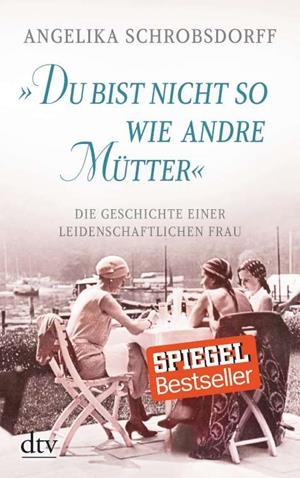 DU BIST NICHT SO WIE ANDERE MUETTER | 9783423216579 | SCHROBSDORFF, ANGELIKA