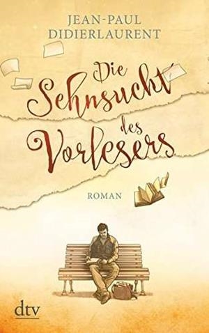 DIE SEHNSUCHT DES VORLESERS | 9783423216760 | DIDIERLAURENT, JEAN-PAUL