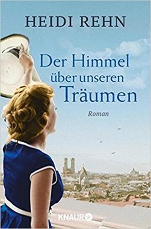 DER HIMMEL UEBER UNSEREN TRAEUMEN | 9783426519387 | REHN, HEIDI