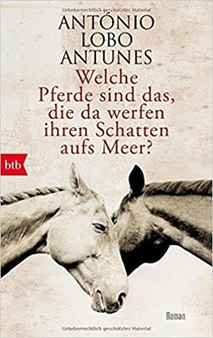 WELCHE PFERDE SIND DAS DIE DA WERFEN IHR | 9783442716586 | LOBO ANTUNES, ANTONIO