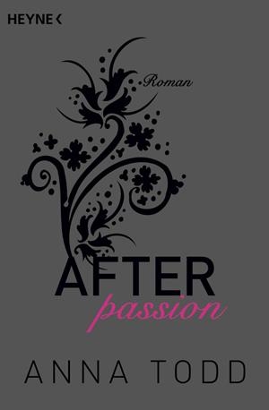 AFTER 01 : PASSION | 9783453491168 | TODD, ANNA
