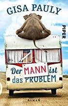 DER MANN IST DAS PROBLEM | 9783492310185 | PAULY, GISA