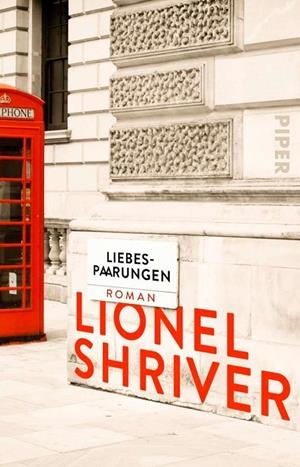 LIEBESPAARUNGEN | 9783492312141 | SHRIVER, LIONEL