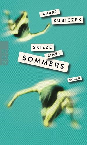 SKIZZE EINES SOMMERS | 9783499270840 | KUBICZEK, ANDRE