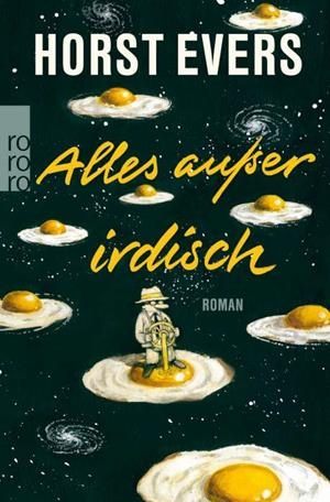 ALLES AUSSER IRDISCH | 9783499271144 | EVERS, HORST