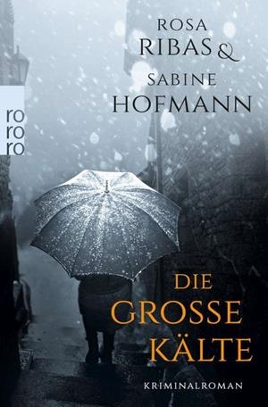 DIE GROSSE KAELTE | 9783499271830 | RIBAS / HOFMANN