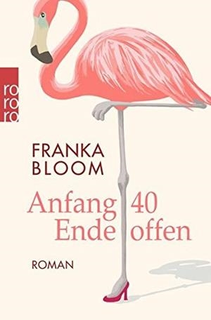 ANFANG 40 ENDE OFFEN | 9783499272929 | BLOOM, FRANKA