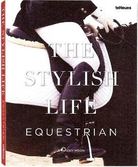 STYLISH LIFE EQUESTRIAN, THE | 9783832732639 | MOON, VICKY
