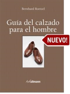 GUÍA DEL CALZADO PARA EL HOMBRE | 9783848008131 | ROETZEL, BERNHARD