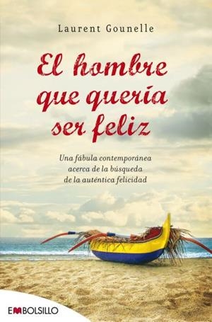 HOMBRE QUE QUERÍA SER FELIZ, EL | 9788415140009 | GOUNELLE, LAURENT