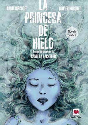 PRINCESA DE HIELO, LA (NOVELA GRÁFICA) | 9788415893868 | BISCHOFF, LÉONIE / BOCQUET, OLIVIER